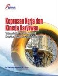 Kepuasan Kerja dan Kinerja Karyawan : Tinjauan dari Dimensi Iklim Organisasi, Kreativitas Individu, dan Karakteristik Pekerjaan