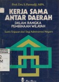 Kerja Sama Antar Daerah : Dalam Rangka Pembinaan Wilayah