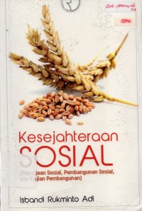 Kesejahteraan Sosial : Pekerjaan Sosial, Pembangunan Sosial, dan Kajian Pembangunan