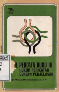 Kitab Undang-Undang Hukum perdata Buku III Tentang Hukum Perikatan Dengan Penjelasan