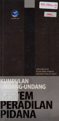 Kumpulan Undang-Undang Sistem Peradilan Pidana