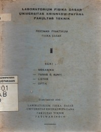 Pedoman Praktikum Fisika Dasar : Laboratorium Fisika Dasar Universitas Krisnadwipayana Fakultas Teknik