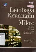 Lembaga Keuangan Mikro : Institusi, Kinerja, dan Sustanabilitas