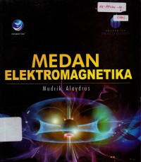 MEDAN ELEKTROMAGNETIK dengan pengayaan matematika teknik yang diperlukan