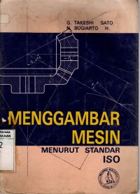 MENGGAMBAR MESIN MENURUT STANDAR ISO cet. 3