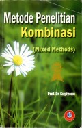 METODE PENELITIAN KOMBINASA ( MIXED METHODS ) cet. 9