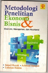 METODOLOGI PENELITIAN EKONOMI & BISNIS : ekonomi, manajemen dan akuntansi