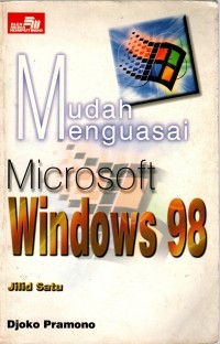 MUDAH MENGUASAI MICROSOFT WINDOWS 98