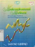 Makroekonomi Modern : Perkembangan Pemikiran Dari Klasik Hingga Keynesian Baru