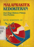 Malapraktek Kedokteran : Dari Segi Hukum Pidana dan Perdata