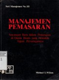 Manajemen Pemasaran : Ancangan Baru dalam Pemasaran di Dunia Bisnis yang Semakin Tajam Persaingannya