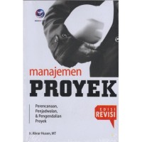 Manajemen Proyek: Perencanaan, Penjadwalan, & Pengendalian Proyek