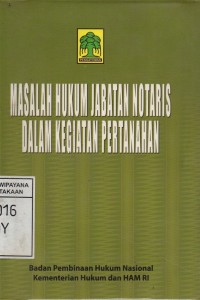 Masalah Hukum Jabatan Notaris Dalam Kegiatan Pertanahan