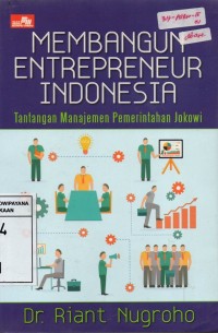 Membangun Entrepreneur Indonesia : Tantangan Manajemen Pemerintahan Jokowi