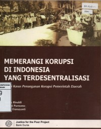 Memerangi Korupsi di Indonesia Yang Terdesentralisasi