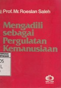 Mengadili Sebagai Pergulatan Kemanusiaan