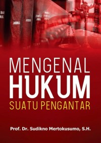 Mengenal Hukum : Suatu Pengantar