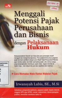 Menggali Potensi Pajak Perusahaan dan Bisnis dengan Pelaksaan Hukum