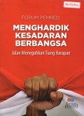 Menghardik Kesadaran Berbangsa : Jalan Menenguhkan Tiang Harapan