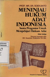 Meninjau Hukum Adat Indonesia : Suatu Pengantar Untuk Mempelajari Hukum Adat