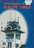 Menyingkap Kabut Halim 1965