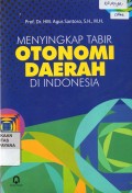 Menyingkap Tabir Otonomi Daerah Di Indonesia