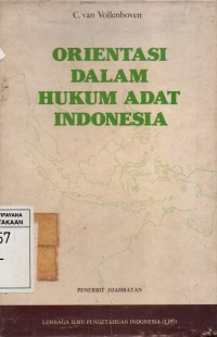 Orientasi Dalam Hukum Adat Indonesia = Orientatie in het adatrecht van Nederlandsch-Indie