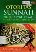 Otoritas Sunnah Non-Tasyri'iyyah Menurut Yusuf Al-Qaradhawi