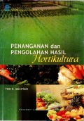 PENANGANAN DAN PENGOLAHAN HASIL HORTIKULTURA cet.2