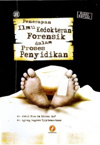 ILMU KEDOKTERAN FORENSIK UNTUK KEPENTINGAN PENYIDIKAN