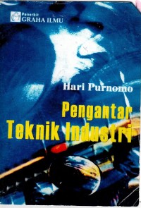 PENGANTAR TEKNIK INDUSTRI Ed,2 cet.1