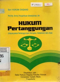 Hukum Pertanggungan (Pokok-pokok Pertanggungan Kerugian, Kebakaran dan Jiwa)