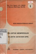 Cara Untuk Memperoleh Akta-akta Catatan Sipil