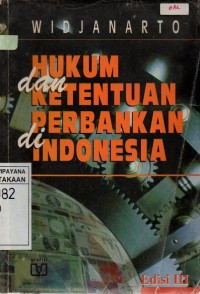 Hukum dan Ketentuan Perbankan di Indonesia