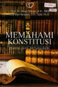 Memahami Konstitusi: Makna dan Aktualisasi