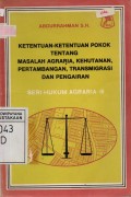 Ketentuan-Ketentuan Pokok Tentang Masalah Agraria, Kehutanan, Pertambangan, Transmigrasi Dan Pengairan