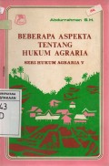 Beberapa Aspekta Tentang Hukum Agraria