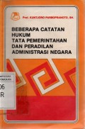 Beberapa Catatan Hukum Tata Pemerintahan Dan Peradilan Administrasi Negara