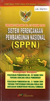 Undang-Undang Republik Indonesia Nomor 25 Tahun 2004 Tentang Sistem Perencanaan Pembangunan Nasional