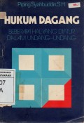 Hukum Dagang: Beberapa Hal Yang Diatur Dalam Undang-Undang