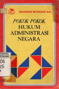 Pokok-pokok Hukum Administrasi Negara Indonesia