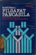 Mengenal Filsafat Pancasila II: Pendekatan Melalui Sejarah dan Pelaksanaannya