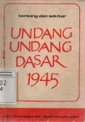 Tentang dan Sekitar Undang-Undang Dasar 1945