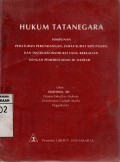 Hukum Tatanegara: Himpunan Peraturan Perundangan, Surat-surat Keputusan, Dan Instruksi-instruksi Yang Berkaitan Dengan Pemerintah Di Daerah