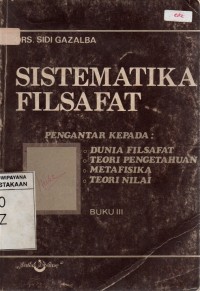 Sistematika Filsafat: Pengantar Kepada Metafisika