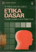 Etika Dasar: Masalah-masalah Pokok Filsafat Moral