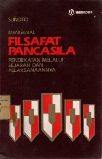 Mengenal Filsafat Pancasila II: Pendekatan Melalui Sejarah dan Pelaksanaannya