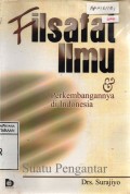 Filfasat Ilmu Dan Perkembangannya Di Indonesia: Suatu Pengantar