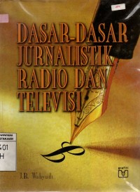 Dasar-dasar Jurnalistik Radio dan Televisi