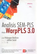 Analisis SEM-PLS dengan WarpPLS 3.0: Untuk Hubungan Nonlinier dalam Penelitian Sosial dan Bisnis